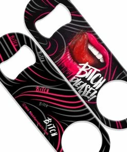 Budget 😉 Bars Bitch Please Speed Bottle Opener - Medium Sized 5 Inch 🔔